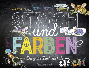 Strich und Farben – Die große Zeichenschule von Reiser,  Jan