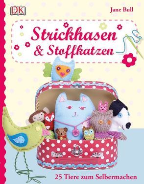 Strickhasen & Stoffkatzen von Bull,  Jane