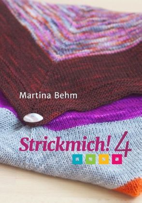 Strickmich! 4 von Behm,  Martina