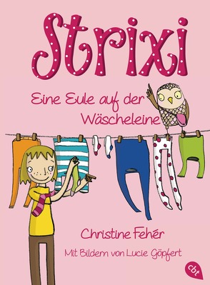 Strixi – Eine Eule auf der Wäscheleine von Fehér,  Christine, Göpfert,  Lucie