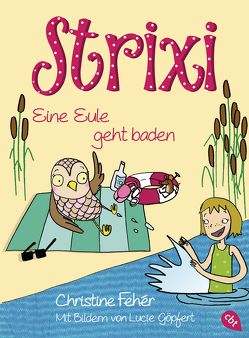 Strixi – Eine Eule geht baden von Fehér,  Christine, Göpfert,  Lucie