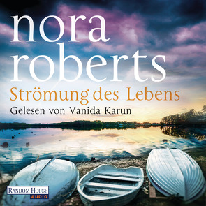 Strömung des Lebens von Karun,  Vanida, Roberts,  Nora