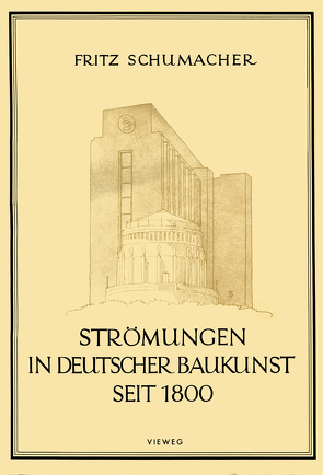 Strömungen in Deutscher Baukunst Seit 1800 von Schumacher,  Fritz