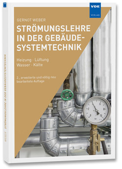 Strömungslehre in der Gebäudesystemtechnik von Weber,  Gernot