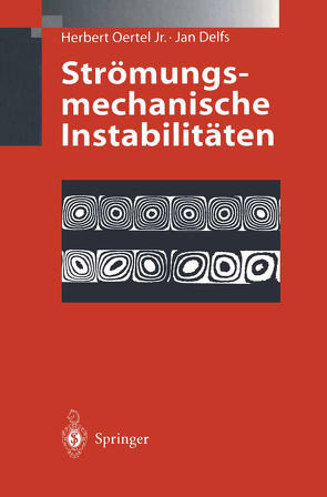 Strömungsmechanische Instabilitäten von Delfs,  Jan, Oertel,  Herbert jr.