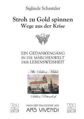 Stroh zu Gold spinnen von Ars,  Vivendi, Schnitzler,  Siglinde