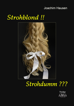 Strohblond!! Strohdumm??? – Großdruck von Hausen,  Joachim