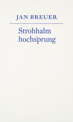 Strohhalmhochsprung von Bierma,  Wigger, Breuer,  Jan