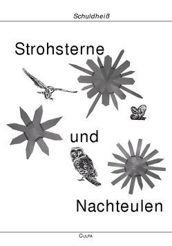 Strohsterne und Nachteulen von Schuldheiss