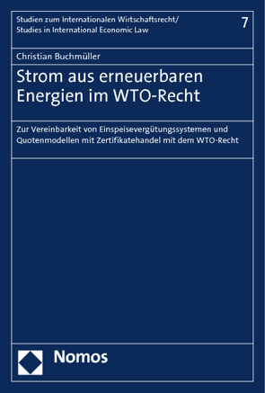 Strom aus erneuerbaren Energien im WTO-Recht von Buchmüller,  Christian