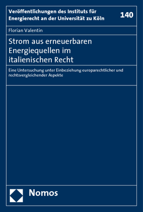 Strom aus erneuerbaren Energiequellen im italienischen Recht von Valentin,  Florian