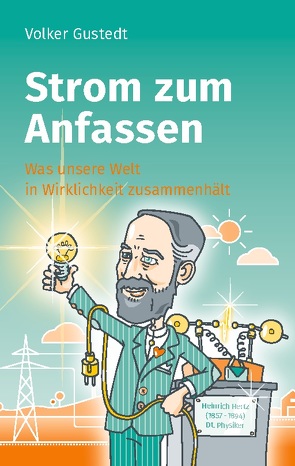 Strom zum Anfassen von Gustedt,  Volker