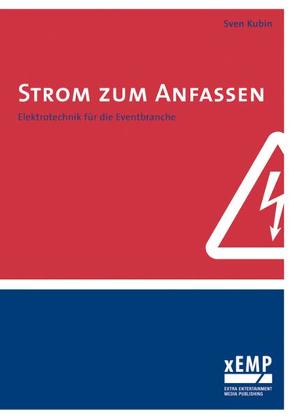 Strom zum Anfassen von Buschhoff,  Christian A, Kubin,  Sven, Scherer,  Harald