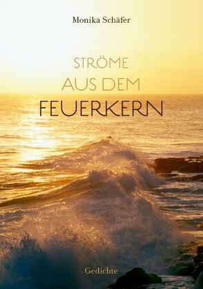 Ströme aus dem Feuerkern von Schäfer,  Monika