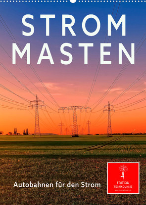 Strommasten – Autobahnen für den Strom (Wandkalender 2023 DIN A2 hoch) von Roder,  Peter