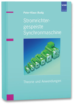 Stromrichtergespeiste Synchronmaschine von Budig,  Peter-Klaus