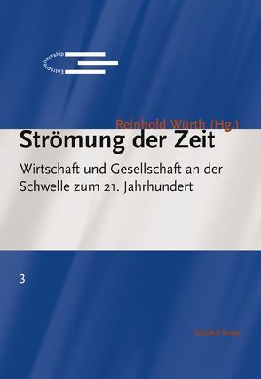 Strömung der Zeit von Küng,  Hans, Weizäcker,  Richard von, Würth,  Reinhold