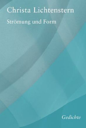 Strömung und Form von Lichtenstern,  Christa