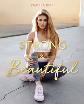 Strong & Beautiful von Reif,  Pamela