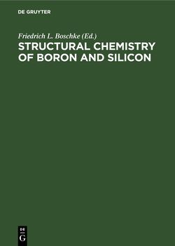 Structural Chemistry of Boron and Silicon von Boschke,  Friedrich L.