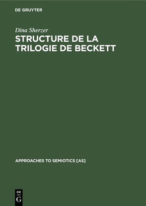 Structure de la trilogie de Beckett von Sherzer,  Dina