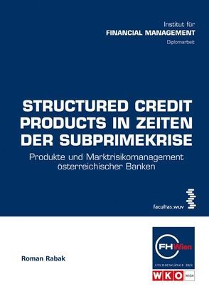 Structured Credit Products in Zeiten der Subprimekrise von Rabak,  Roman