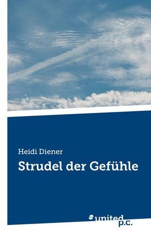 Strudel der Gefühle von Diener,  Heidi