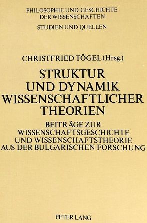 Struktur und Dynamik wissenschaftlicher Theorien von Tögel,  Christfried