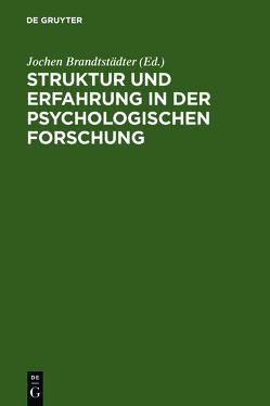 Struktur und Erfahrung in der psychologischen Forschung von Brandtstädter,  Jochen