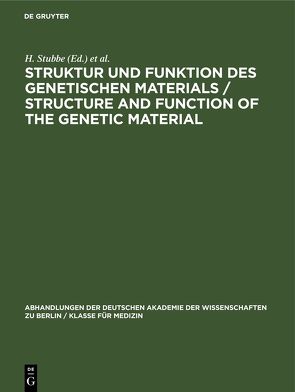 Struktur und Funktion des Genetischen Materials / Structure and Function of the Genetic Material von Böhme,  H., Stubbe,  H.