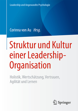 Struktur und Kultur einer Leadership-Organisation von von Au,  Corinna