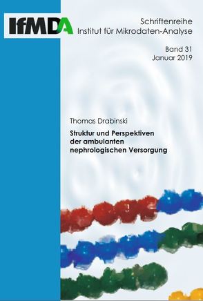 Struktur und Perspektiven der ambulanten nephrologischen Versorgung von Drabinski,  Thomas