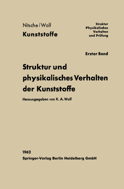 Struktur und physikalisches Verhalten der Kunststoffe von Wolf,  Karl August