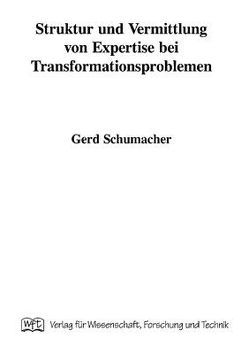 Struktur und Vermittlung von Expertise bei Transformationsproblemen von Schumacher,  Gerd