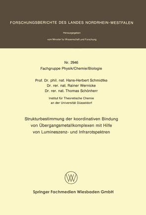 Strukturbestimmung der koordinativen Bindung von Übergangsmetallkomplexen mit Hilfe von Lumineszenz- und Infrarotspektren von Schmidtke,  Hans-Herbert