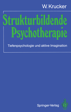 Strukturbildende Psychotherapie von Krucker,  W.