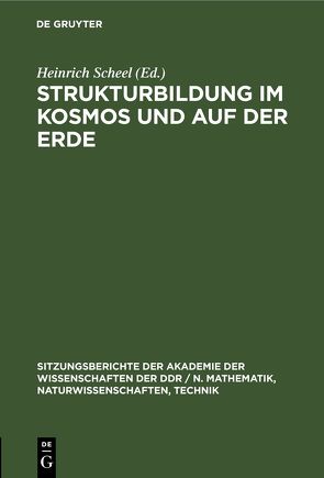 Strukturbildung im Kosmos und auf der Erde von Scheel,  Heinrich