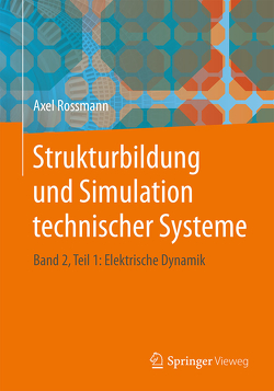 Strukturbildung und Simulation technischer Systeme von Rossmann,  Axel