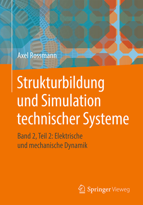 Strukturbildung und Simulation technischer Systeme von Rossmann,  Axel