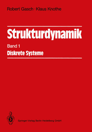 Strukturdynamik von Gasch,  Robert, Knothe,  Klaus