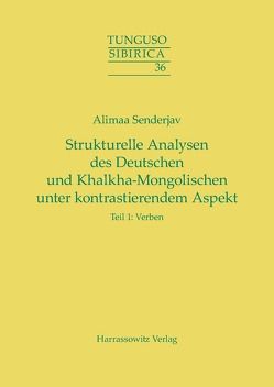 Strukturelle Analysen des Deutschen und Khalkha-Mongolischen unter kontrastierendem Aspekt von Senderjav,  Alimaa