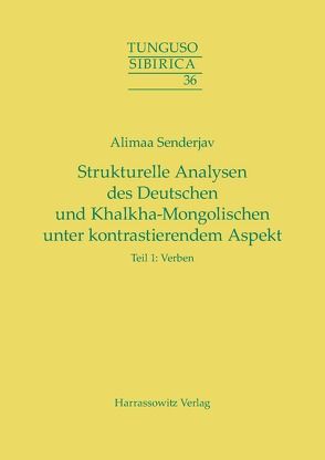 Strukturelle Analysen des Deutschen und Khalkha-Mongolischen unter kontrastierendem Aspekt von Senderjav,  Alimaa