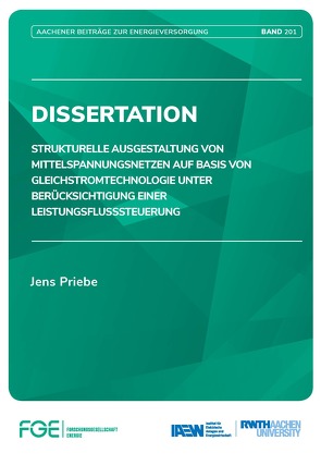 Strukturelle Ausgestaltung von Mittelspannungsnetzen auf Basis von Gleichstromtechnologie unter Berücksichtigung einer Leistungsflusssteuerung von Moser,  Albert, Priebe,  Jens