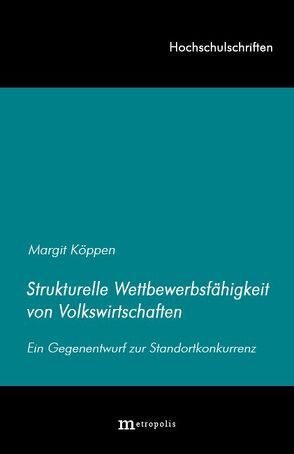 Strukturelle Wettbewerbsfähigkeit von Volkswirtschaften von Köppen,  Margit