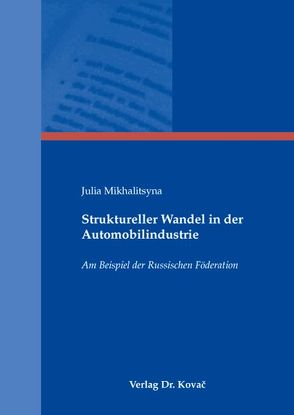 Struktureller Wandel in der Automobilindustrie von Mikhalitsyna,  Julia