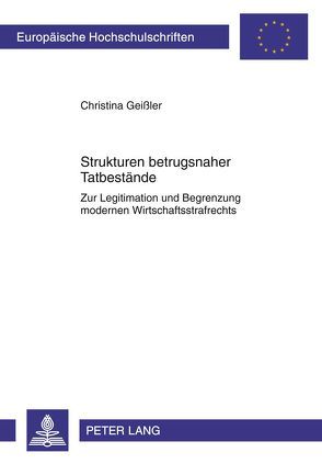 Strukturen betrugsnaher Tatbestände von Geißler,  Christina