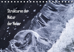 Strukturen der Natur (Tischkalender 2021 DIN A5 quer) von Scheunert,  Christian