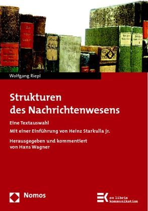 Strukturen des Nachrichtenwesens von Riepl,  Wolfgang, Wagner,  Hans