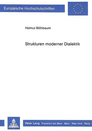 Strukturen moderner Dialektik von Blöhbaum,  Helmut