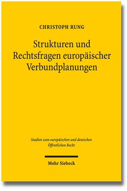 Strukturen und Rechtsfragen europäischer Verbundplanungen von Rung,  Christoph